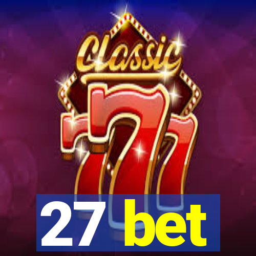 27 bet